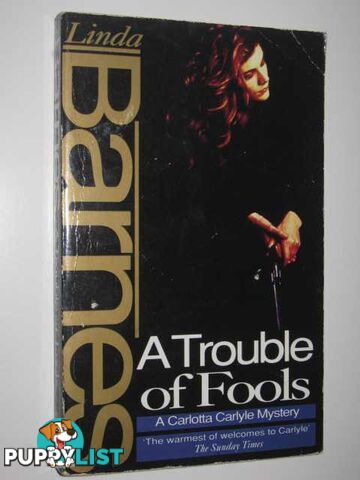 A Trouble of Fools - Carlotta Carlyle Mystery  - Barnes Linda - 1993