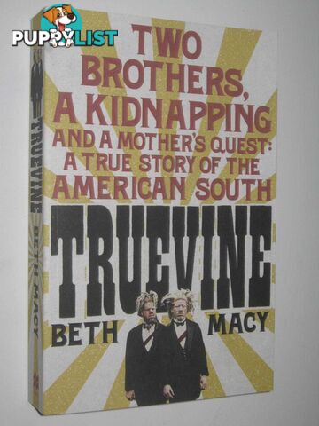 Truevine : An Extraordinary True Story of Two Brothers and a Mother's Love  - Macy Beth - 2016