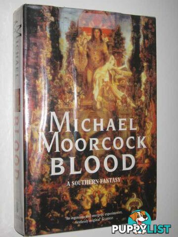 Blood : A Southern Fantasy  - Moorcock Michael - 1995