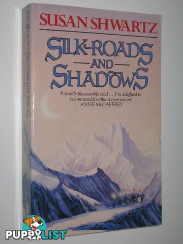 Silk Roads and Shadows  - Shwartz Susan - 1990