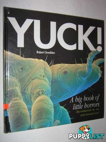 Yuck: A Big Book of Little Horrors  - Snedden Robert - 1996