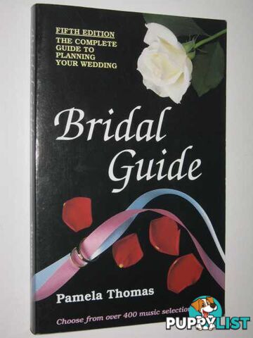 Bridal Guide : A Complete Guide On How To Plan Your Wedding  - Thomas Pamela - 1995