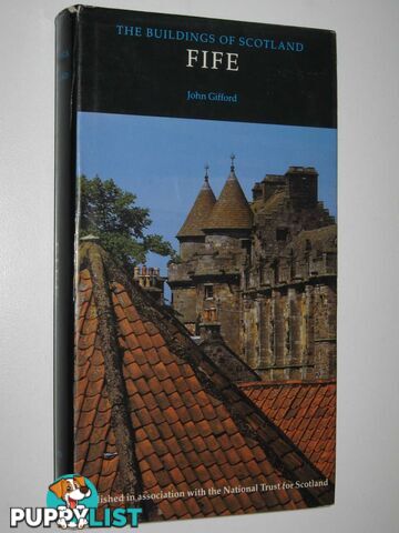 Fife - The Buildings of Scotland Series  - Gifford John - 1988