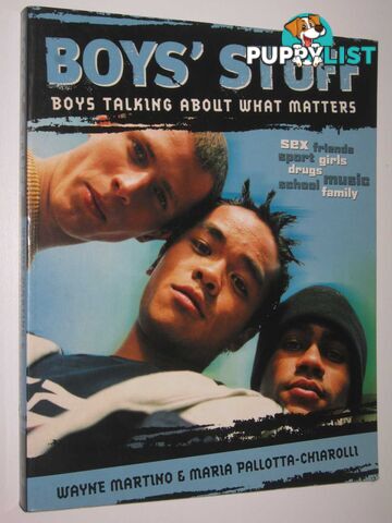 Boy's Stuff : Boys Talking About What Matters  - Pallotta-Chiarolli Maria & Martino, Wayne - 2001