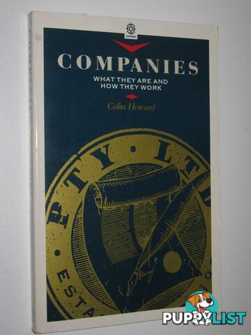 Companies : What They Are and How They Work  - Howard Colin - 1989