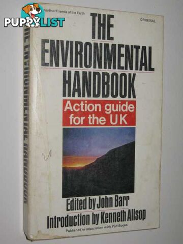 The Environmental Handbook : Action Guide For The UK  - Barr Edited by John - 1971