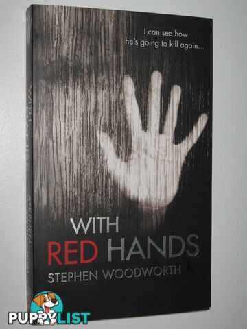 With Red Hands  - Woodworth Stephen - 2009