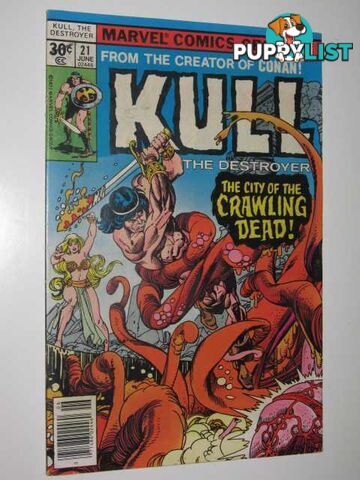 Kull the Destroyer No.21 : The City of the Crawling Dead  - Author Not Stated - 1977