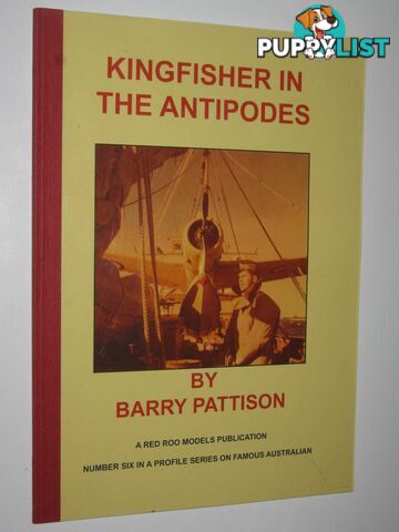 Kingfisher in the Antipodes - Modeller's Guide Series  - Pattison Barry - 1998