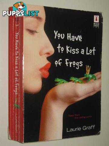 You Have to Kiss a Lot of Frogs  - Graff Laurie - 2004