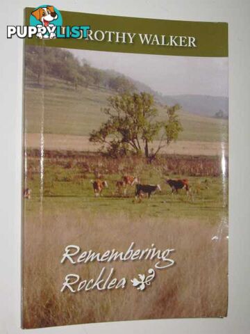 Remembering Rocklea  - Walker Dorothy - 2004