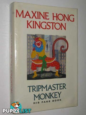 Tripmaster Monkey : His Fake Book  - Kingston Maxine Hong - 1989