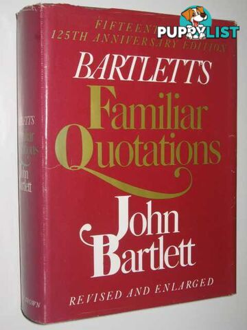 Bartlett's Familiar Quotations  - Bartlett John - 1980