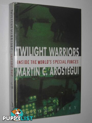 Twilight Warriors : Inside the World's Special Forces  - Arostegui Martin C. - 1995