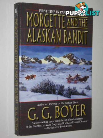 Morgette and the Alaskan Bandit  - Boyer G. G. - 2002