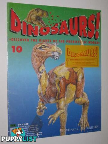 Discover The Giants Of The Prehistoric World - Dinosaurs! Series #10  - Author Not Stated - 1993