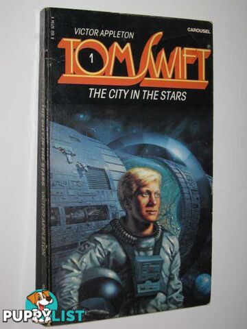 The City in the Stars - Tom Swift Series #1  - Appleton Victor - 1981