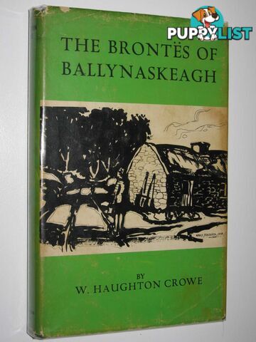 The Brontes of Ballynaskeagh  - Crowe W. Haughton - 1978