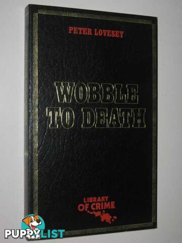 Wobble To Death  - Lovesey Peter - 1981