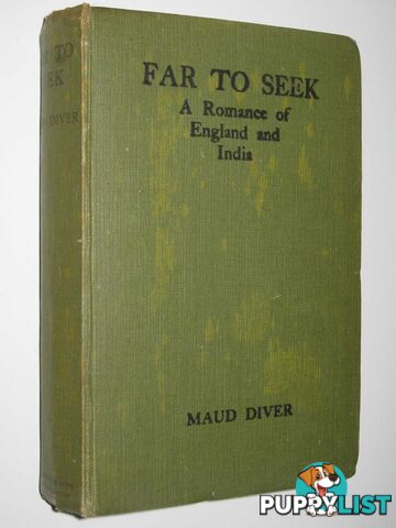 Far to Seek : A Romance of England and India  - Diver Maud - 1921