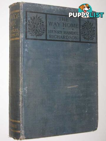 The Way Home - The Fortunes of Richard Mahony Series #2  - Richardson Henry Handel - 1929