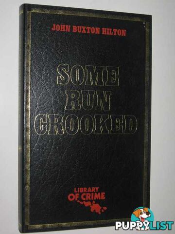 Some Run Crooked  - Hilton John Buxton - 1981