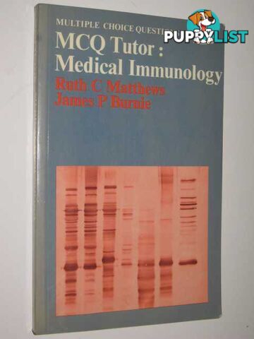 Multiple Choice Questions MCQ Tutor : Medical Immunology  - Matthews Ruth C & Burnie, James P - 1984