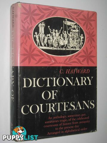 Dictionary of Courtesans  - Hayward C. - 1962