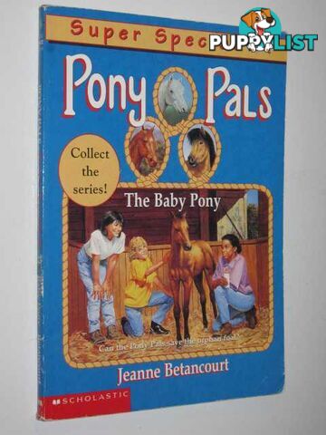 The Baby Pony - Pony Pals Super Special #1  - Betancourt Jeanne - 1996