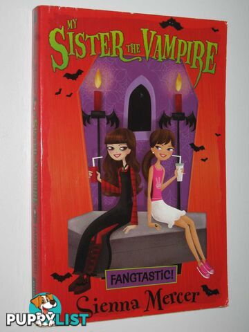 Fangtastic! - My Sister the Vampire Series #2  - Mercer Sienna - 2009