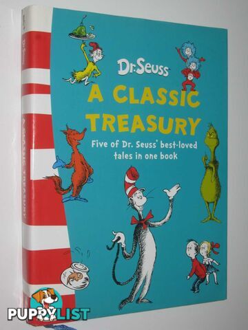 Dr. Seuss: A Classic Treasury  - Dr. Seuss - 2006