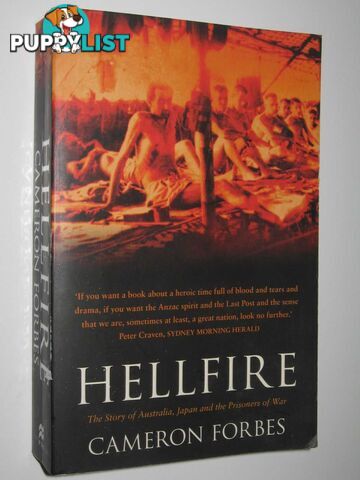 Hellfire : The Story of Australia, Japan and the Prisoners of War  - Forbes Cameron - 2007