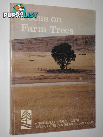 Focus on Farm Trees : The Decline of Trees in the Rural Landscape  - Oates N. M. & Greig, P. J. & Hill, D. G. & Langley, P. A. & Reid, A. J. - 1980