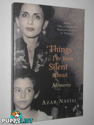 Things I've Been Silent About  - Nafisi Azar - 2009