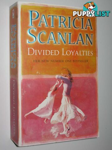 Divided Loyalties  - Scanlan Patricia - 2007