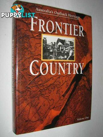 Frontier Country vol 1 : Australia's Outback Heritage  - Coupe Sheena - 1993