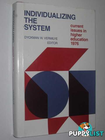 Individualizing the System : Current Issues in Higher Education 1976  - Vermilye Dyckman W. - 1976