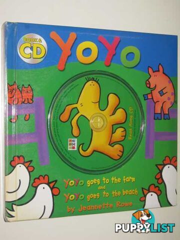 Yo Yo Goes to the Farm and Yo Yo Goes to The Beach  - Rowe Jeannette - 2004