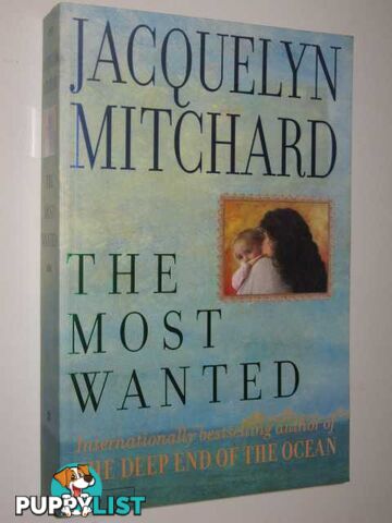 The Most Wanted  - Mitchard Jacquelyn - 1998