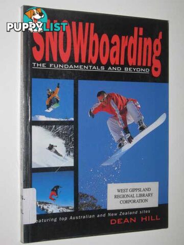 Snowboarding : The Fundamentals And Beyond  - Hill Dean - 2001