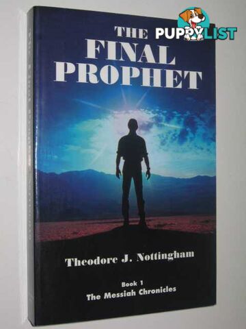 The Final Prophet - Messiah Chronicles #1  - Nottingham Theodore J. - 1997