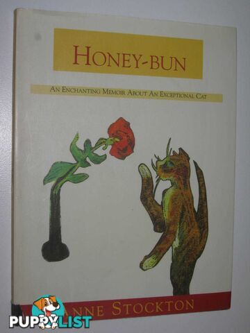 Honey-Bun : An Enchanting Memoir about an Exceptional Cat  - Stockton Anne - 1999