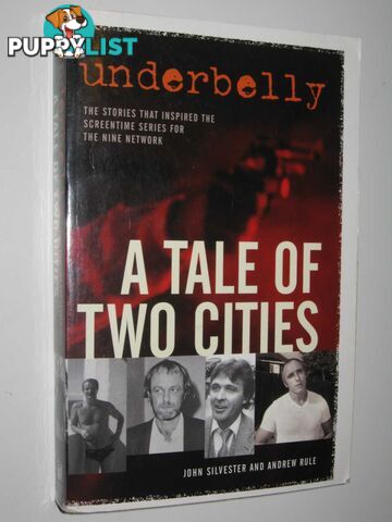 Underbelly: A Tale of Two Cities  - Silvester John & Rule, Andrew - 2009