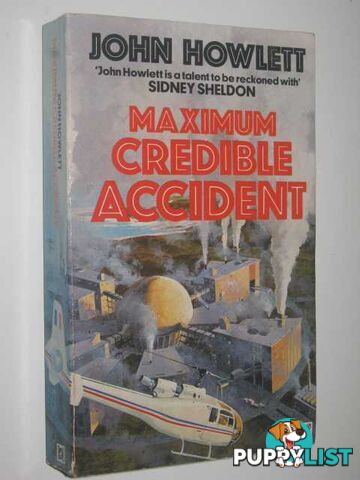 Maximum Credible Accident  - Howlett John - 1982