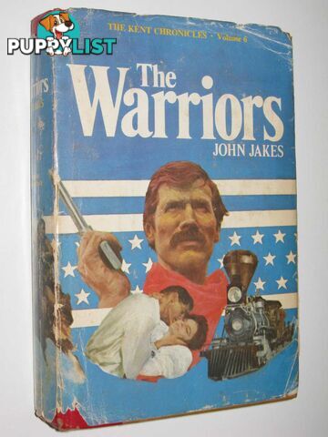 The Warriors - Kent Family Chronicles #6  - Jakes John - 1977