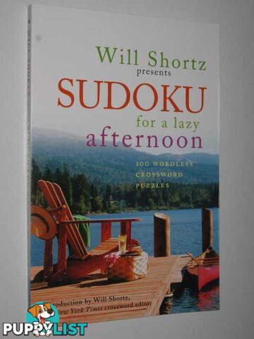 Sudoku for a Lazy Afternnon : 100 Wordless Crossword Puzzles  - Shortz Will - 2006