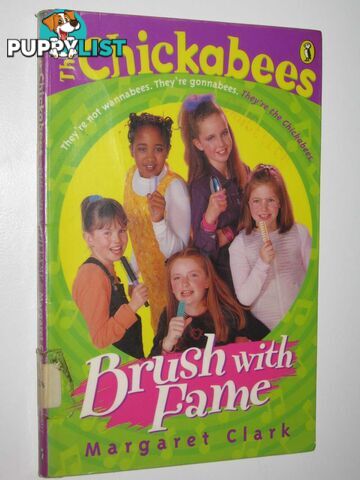 Brush With Fame - The Chickabees Series #4  - Clark Margaret - 1999