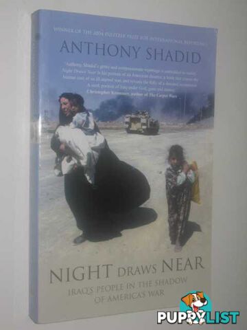 Night Draws Near : Iraq's People In The Shadow Of America's War.  - Shadid Anthony - 2006