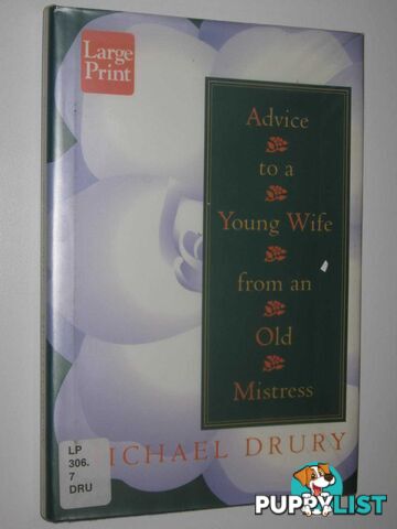 Advice To A Young Wife From An Old Mistress  - Drury Michael - 1993