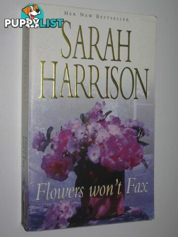 Flowers Won't Fax  - Harrison Sarah - 1998